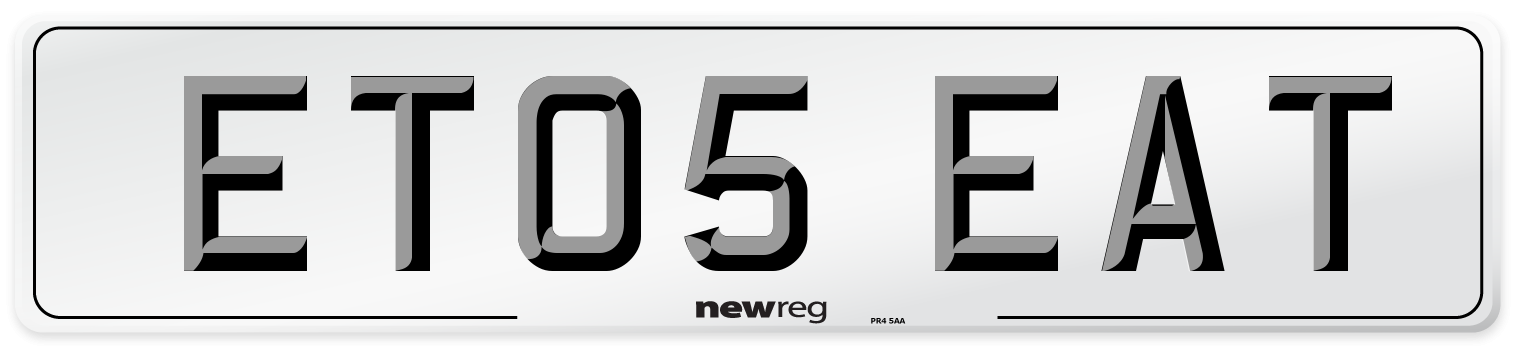 ET05 EAT Number Plate from New Reg